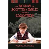 The Revival of Scottish Gaelic Through Education