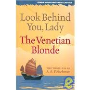 Look Behind You, Lady / the Venetian Blonde