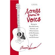Songs from a Voice Being the Recollections, Stanzas and Observations of Abe Runyan, Song Writer and Performer