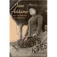 Jane Addams And The Practice Of Democracy