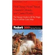 Fodor's Walt Disney World Resort, Universal Orlando and Central Florida 2001 Spring/Summer Edition