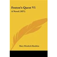 Fenton's Quest V1 : A Novel (1871)