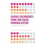 Juvenile Delinquency, Crime and Social Marginalization