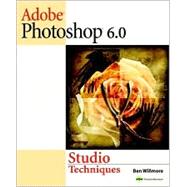 Adobe Photoshop 6.0 Studio Techniques
