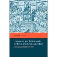 Humanism and Education in Medieval and Renaissance Italy: Tradition and Innovation in Latin Schools from the Twelfth to the Fifteenth Century