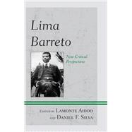 Lima Barreto New Critical Perspectives