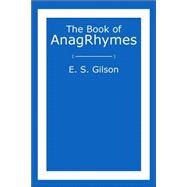 The Book of Anagrhymes