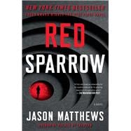 Red Sparrow A Novel