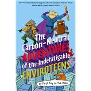 The Carbon-Neutral Adventures of the Indefatigable EnviroTeens