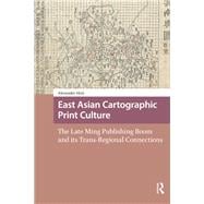 East Asian Cartographic Print Culture