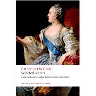 Catherine the Great: Selected Letters