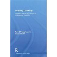 Leading Learning: Process, themes and issues in international contexts