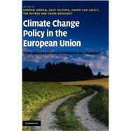 Climate Change Policy in the European Union: Confronting the Dilemmas of Mitigation and Adaptation?