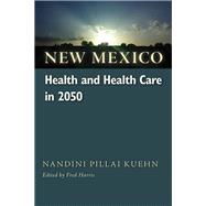 New Mexico Health and Health Care in 2050