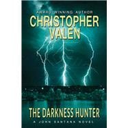 The Darkness Hunter A John Santana Novel