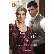 How Not to Propose to a Duke