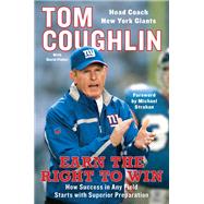 Earn the Right to Win : How Success in Any Field Starts with Superior Preparation