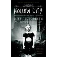 Hollow City The Second Novel of Miss Peregrine's Peculiar Children