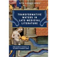 Transformative Waters in Late-Medieval Literature