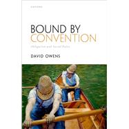 Bound by Convention Obligation and Social Rules