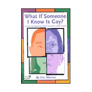 What if Someone I Know Is Gay? GB Answers to Questions about Gay and Lesbian People