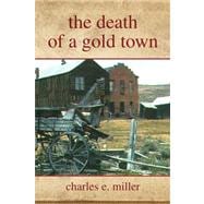 The Death of a Gold Town