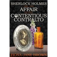 Sherlock Holmes and The Affair of The Contentious Contralto
