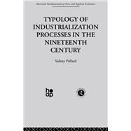 Typology of Industrialization Processes in the Nineteenth Century