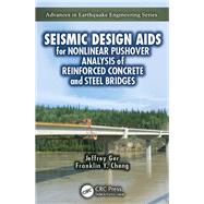 Seismic Design Aids for Nonlinear Pushover Analysis of Reinforced Concrete and Steel Bridges