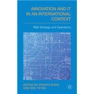 Innovation and IT in an International Context R&D strategy and operations