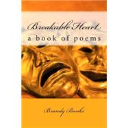 Breakable Heart