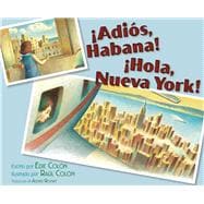 ¡Adiós, Habana! ¡Hola, Nueva York! (Good-bye, Havana! Hola, New York!)