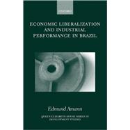 Economic Liberalization and Industrial Performance in Brazil
