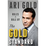 The Gold Standard Rules to Rule By