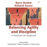 Balancing Agility and Discipline A Guide for the Perplexed