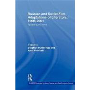 Russian and Soviet Film Adaptations of Literature, 1900-2001: Screening the Word,9780415546126