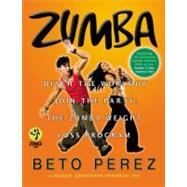 Zumba Ditch the Workout, Join the Party! The Zumba Weight Loss Program