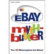 The eBay<sup>®</sup> Myth-Bu$ter: Turn 199 Misconceptions Into Money!