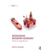 Designing Modern Norway: A History of Design Discourse
