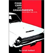 Food, Cars and Grandparents