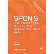 Spon's Civil Engineering and Highway Works Price Book 2017
