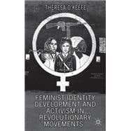 Feminist Identity Development and Activism in Revolutionary Movements Unusual Suspects