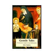 Gentile Tales : The Narrative Assault on Late-Medieval Jews