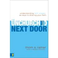 Unchurched Next Door : Understanding Faith Stages as Keys to Sharing Your Faith