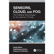 Sensors, Cloud, and Fog