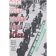 When Ivory Towers Were Black A Story about Race in America's Cities and Universities