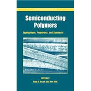 Semiconducting Polymers Applications, Properties, and Synthesis
