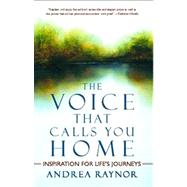 The Voice That Calls You Home Inspiration for Life's Journeys