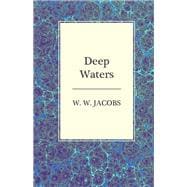 Deep Waters