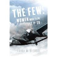 The Few Women Who Flew the P-38